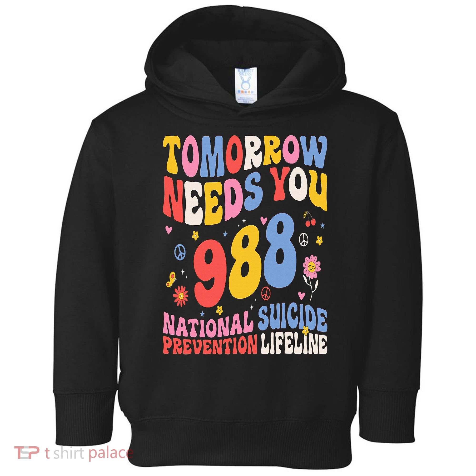 Retro Tomorrow Needs You 988 Suicide Prevention Awareness Toddler Hoodie