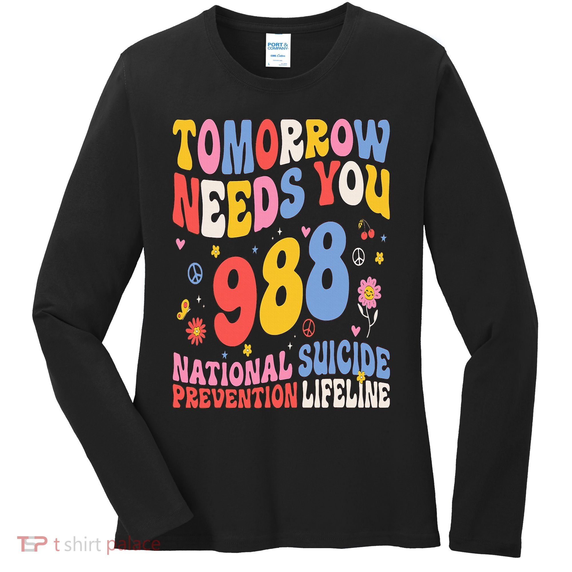 Retro Tomorrow Needs You 988 Suicide Prevention Awareness Women's Long Sleeve Shirt