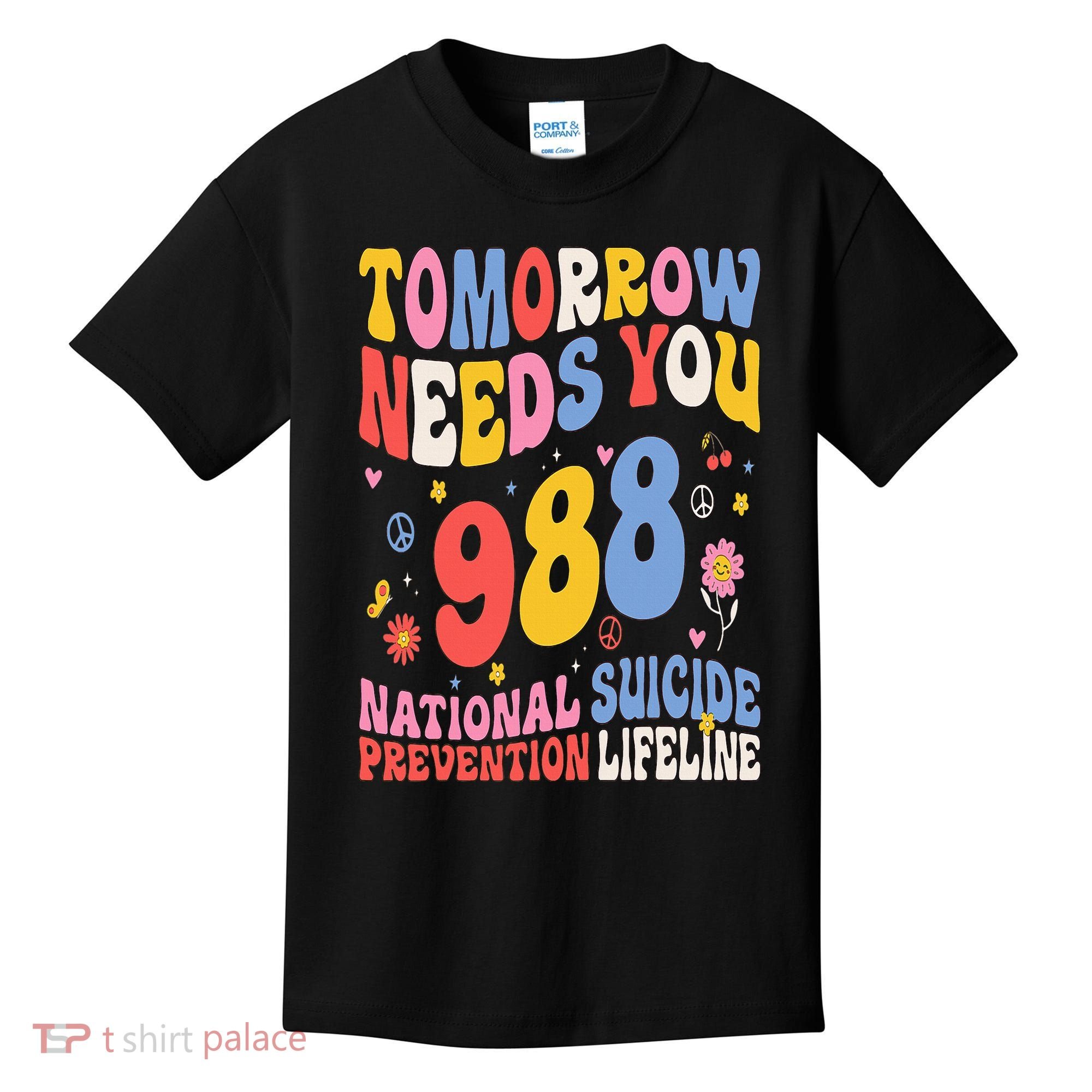 Retro Tomorrow Needs You 988 Suicide Prevention Awareness Kids T-Shirt