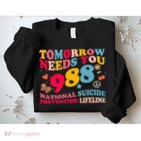 Retro Tomorrow Needs You 988 Suicide Prevention Sweatshirt thumb 2