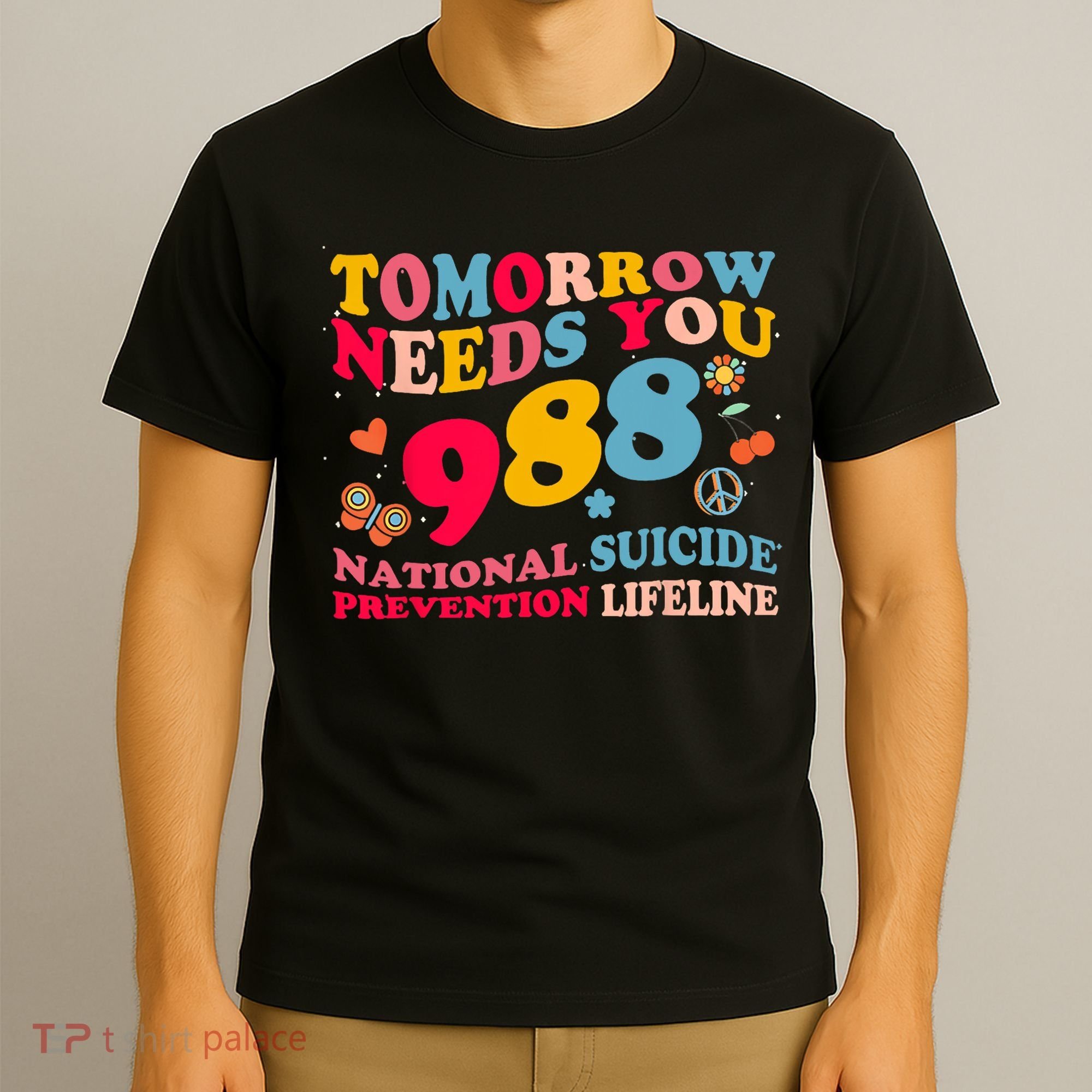 Retro Tomorrow Needs You 988 Suicide Prevention T-Shirt