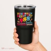 Retro Tomorrow Needs You 988 Suicide Prevention Tumbler thumb 2