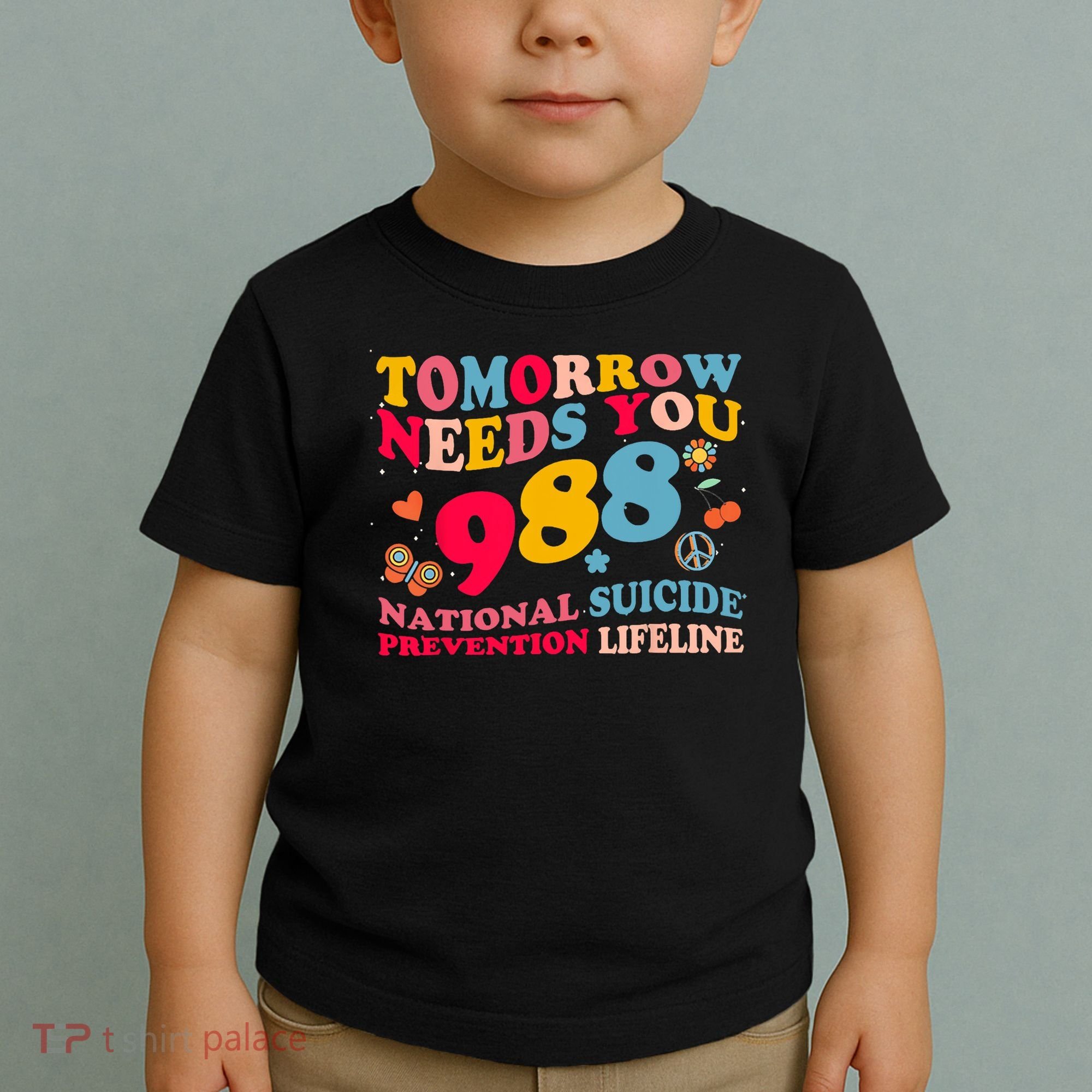 Retro Tomorrow Needs You 988 Suicide Prevention Toddler T-Shirt