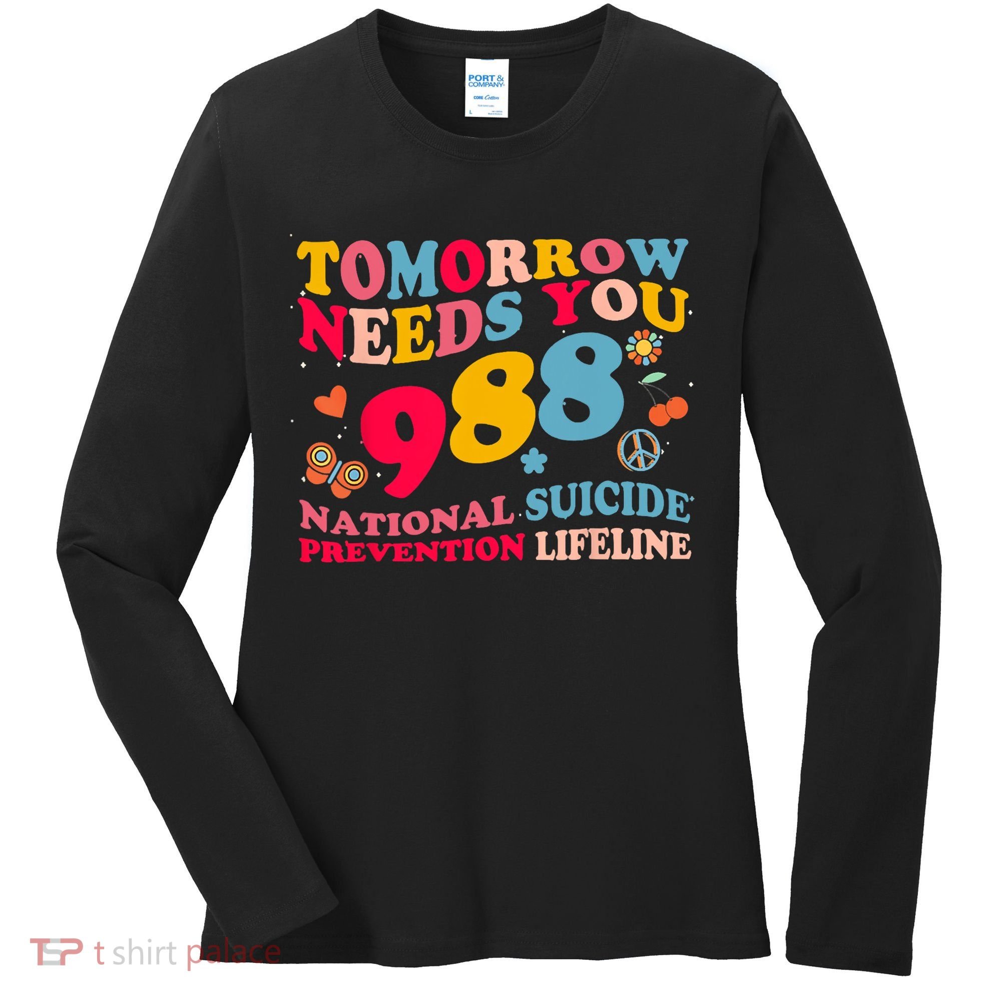 Retro Tomorrow Needs You 988 Suicide Prevention Women's Long Sleeve Shirt