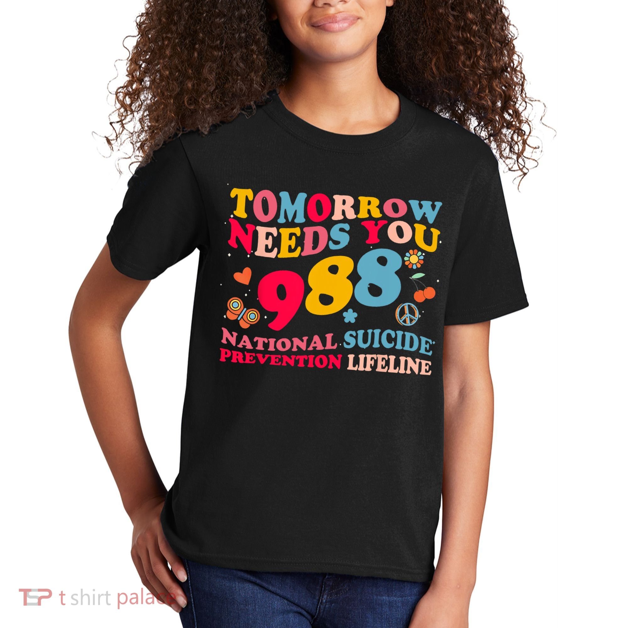 Retro Tomorrow Needs You 988 Suicide Prevention Kids T-Shirt