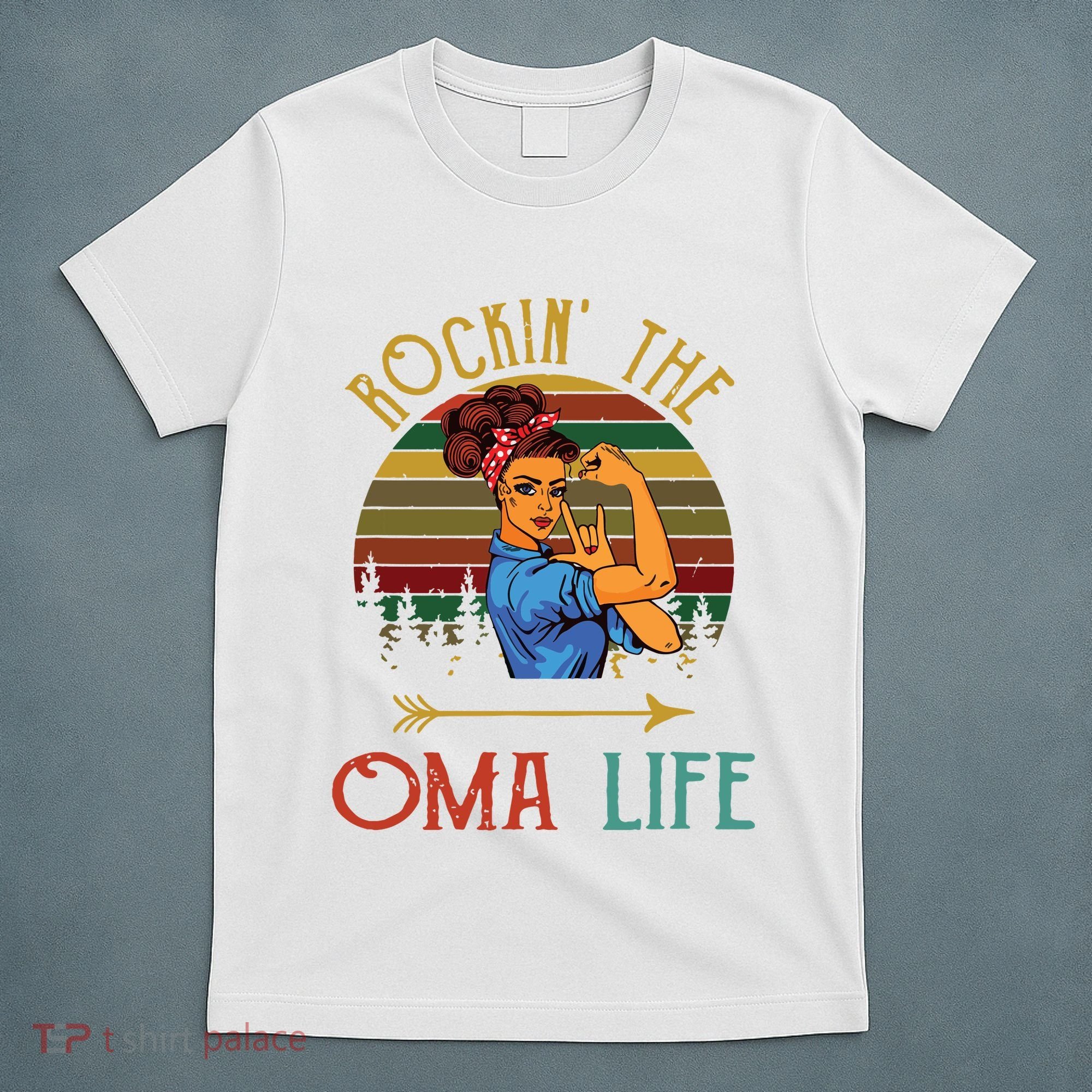 Rockin The Oma Life Grandparents Day For Oma T-Shirt