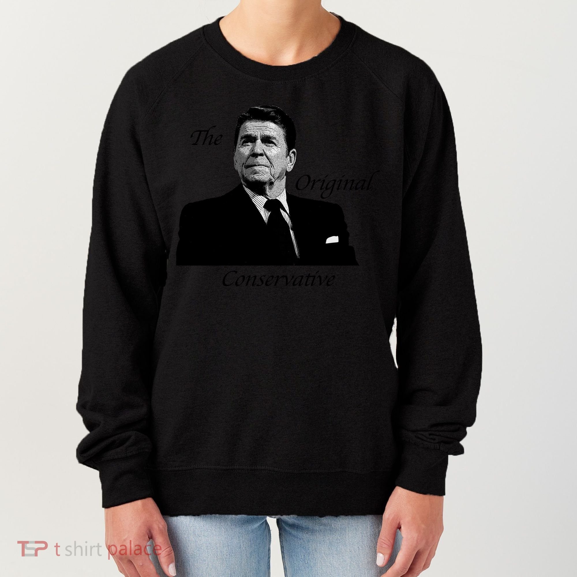 Reagan: The Original Conservative Women's Sweatshirt