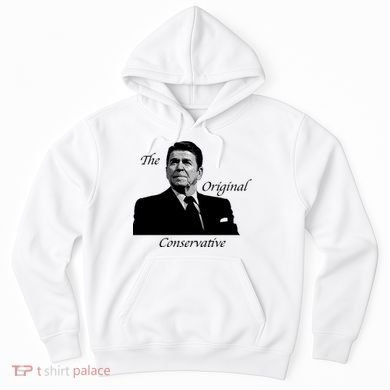 Reagan: The Original Conservative Hoodie