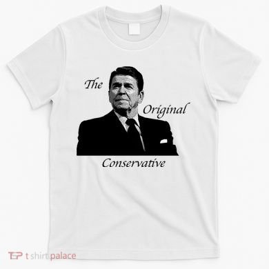 Reagan: The Original Conservative T-Shirt