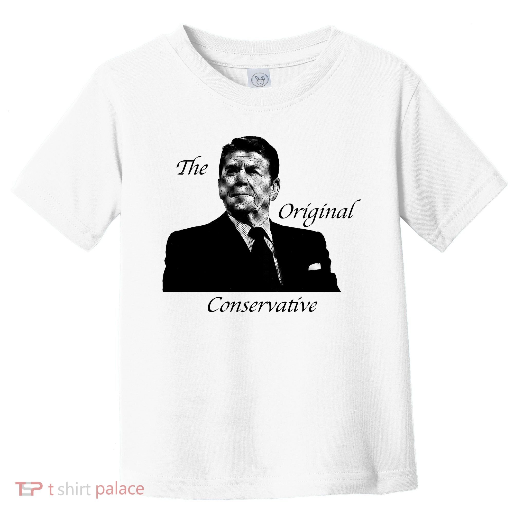 Reagan: The Original Conservative Toddler T-Shirt