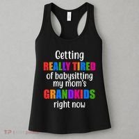 Really Tired Of Babysitting My Mom's Grandkids Women's Tank Top thumb 3