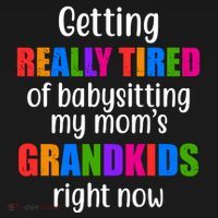 Really Tired Of Babysitting My Mom's Grandkids Women's Tank Top thumb 5