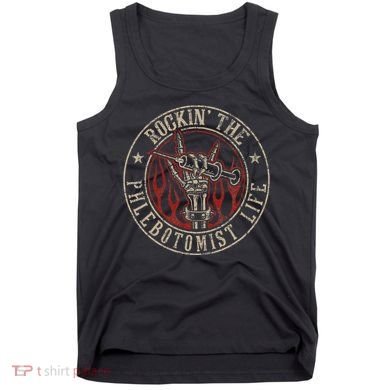 Rockin The Phlebotomist Life Phlebotomy Technician Tank Top