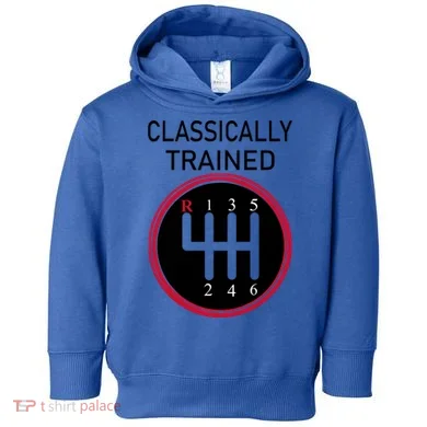 Racing Three Pedals Classically Trained Ual Transmission Gift Toddler Hoodie