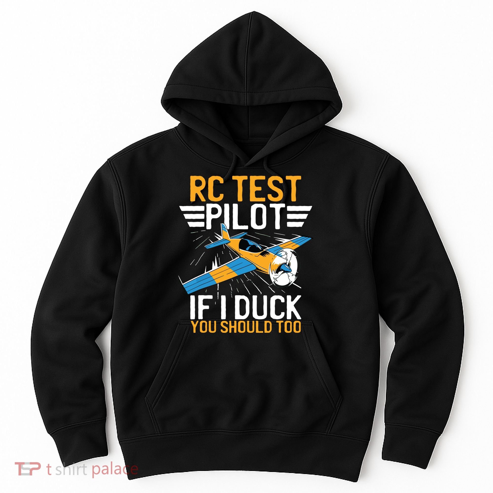 Rc Test Pilot If I Duck You Should Too Model Aircraft Pilot Hoodie