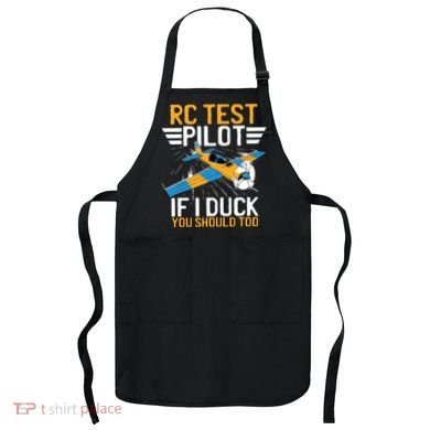 Rc Test Pilot If I Duck You Should Too Model Aircraft Pilot Apron