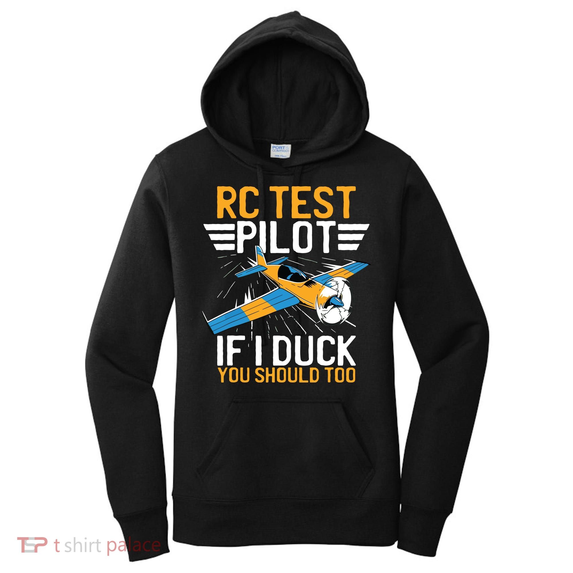 Rc Test Pilot If I Duck You Should Too Model Aircraft Pilot Women's Hoodie