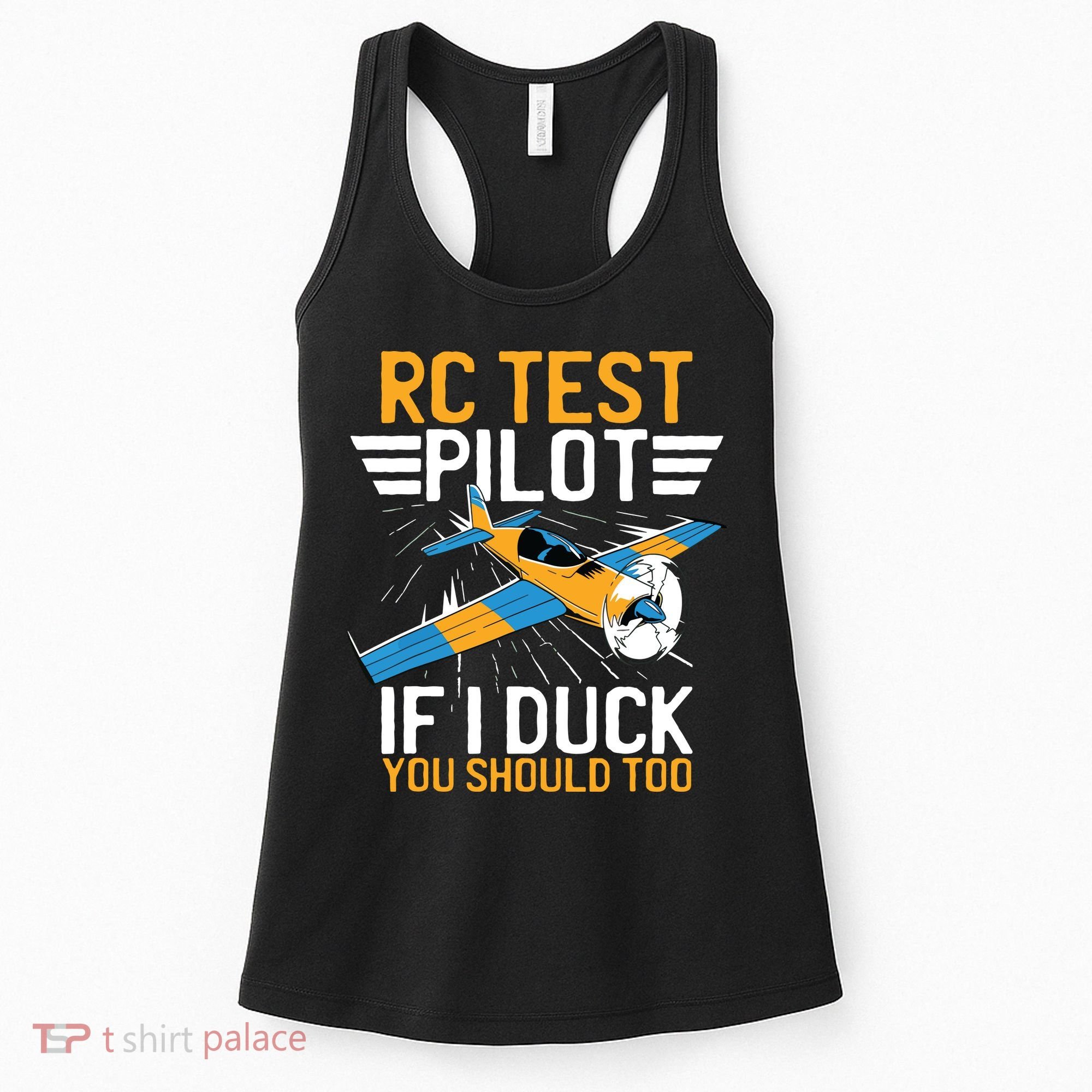 Rc Test Pilot If I Duck You Should Too Model Aircraft Pilot Women's Tank Top