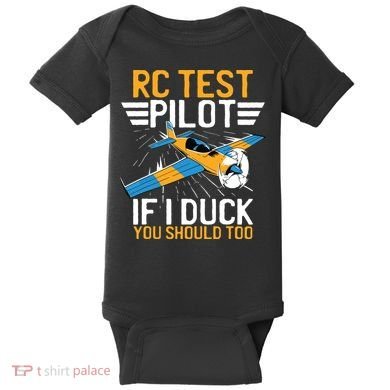 Rc Test Pilot If I Duck You Should Too Model Aircraft Pilot Baby Bodysuit