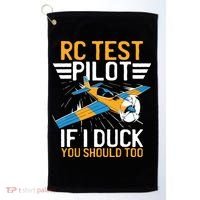 Rc Test Pilot If I Duck You Should Too Model Aircraft Pilot Golf Towel thumb 0