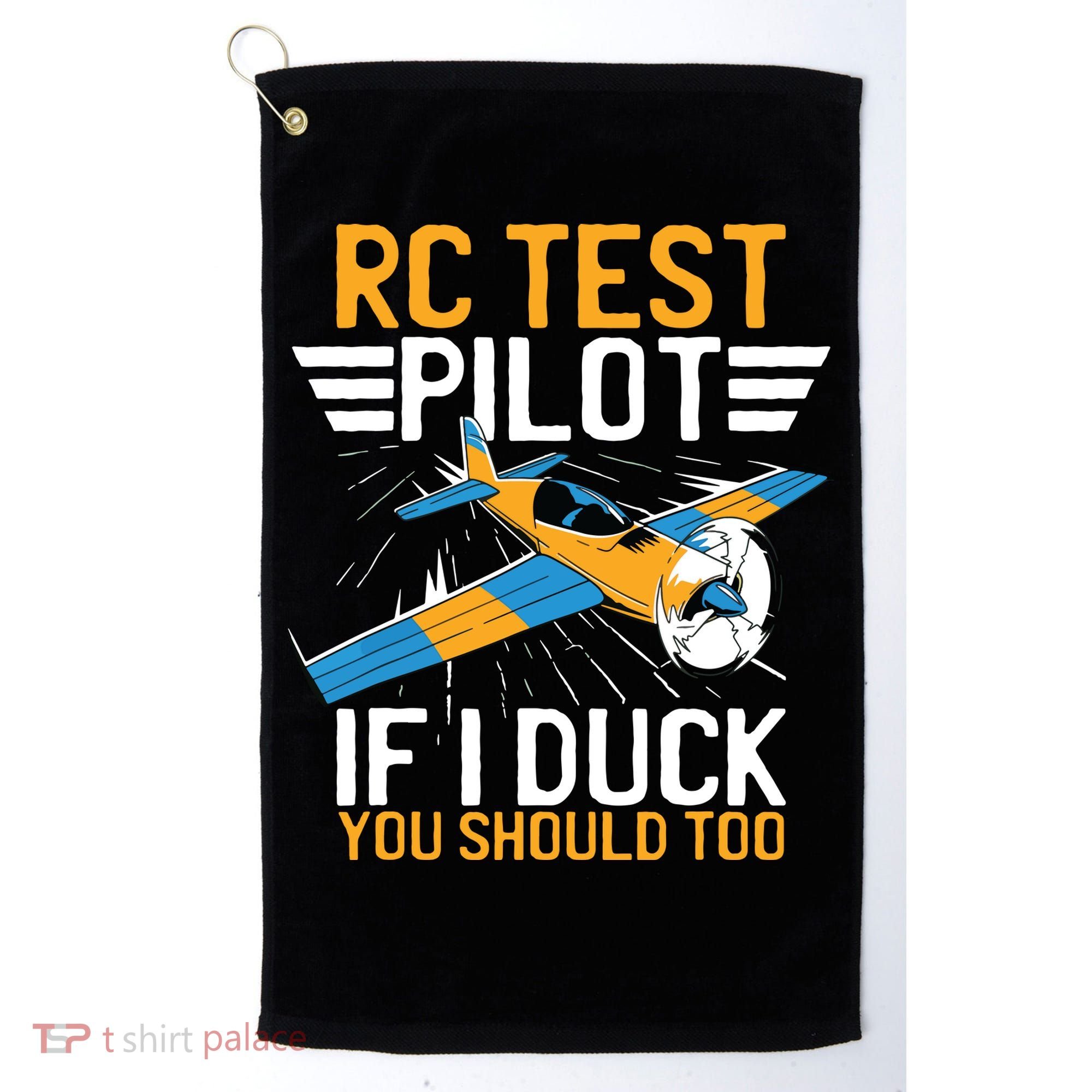 Rc Test Pilot If I Duck You Should Too Model Aircraft Pilot Golf Towel