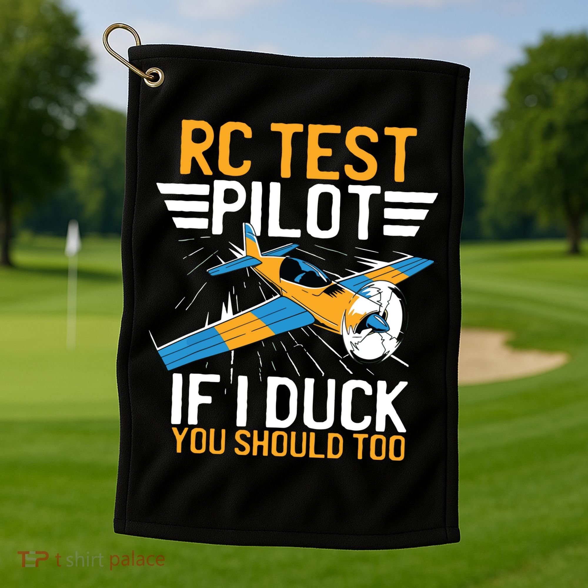 Rc Test Pilot If I Duck You Should Too Model Aircraft Pilot Golf Towel