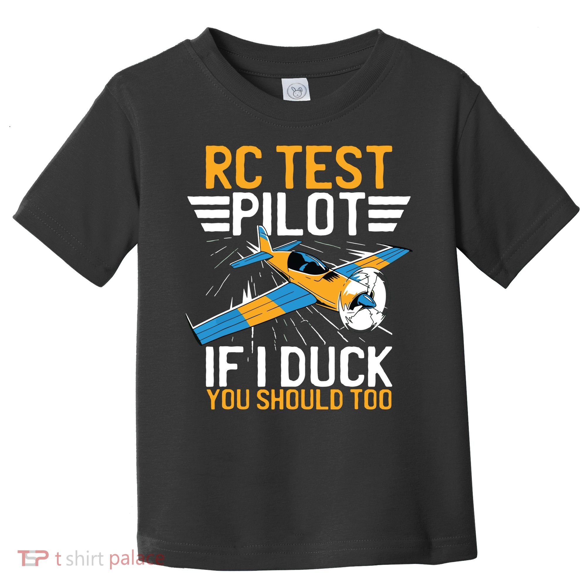 Rc Test Pilot If I Duck You Should Too Model Aircraft Pilot Toddler T-Shirt