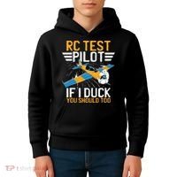 Rc Test Pilot If I Duck You Should Too Model Aircraft Pilot Kids Hoodie thumb 4