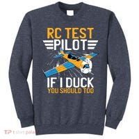 Rc Test Pilot If I Duck You Should Too Model Aircraft Pilot Sweatshirt thumb 0