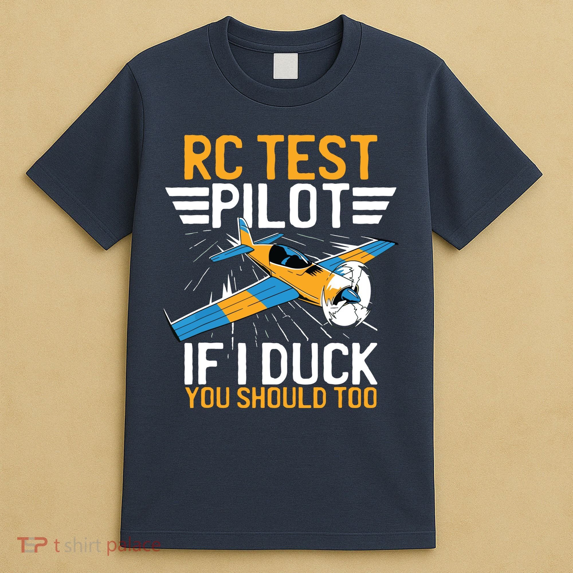 Rc Test Pilot If I Duck You Should Too Model Aircraft Pilot T-Shirt
