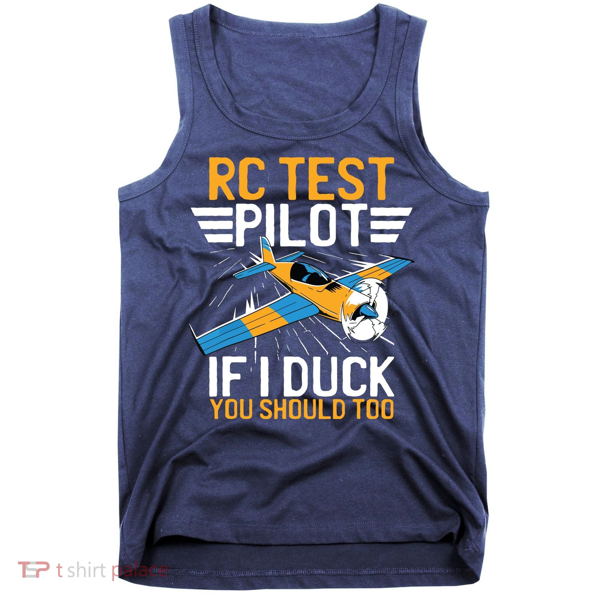 Rc Test Pilot If I Duck You Should Too Model Aircraft Pilot Tank Top