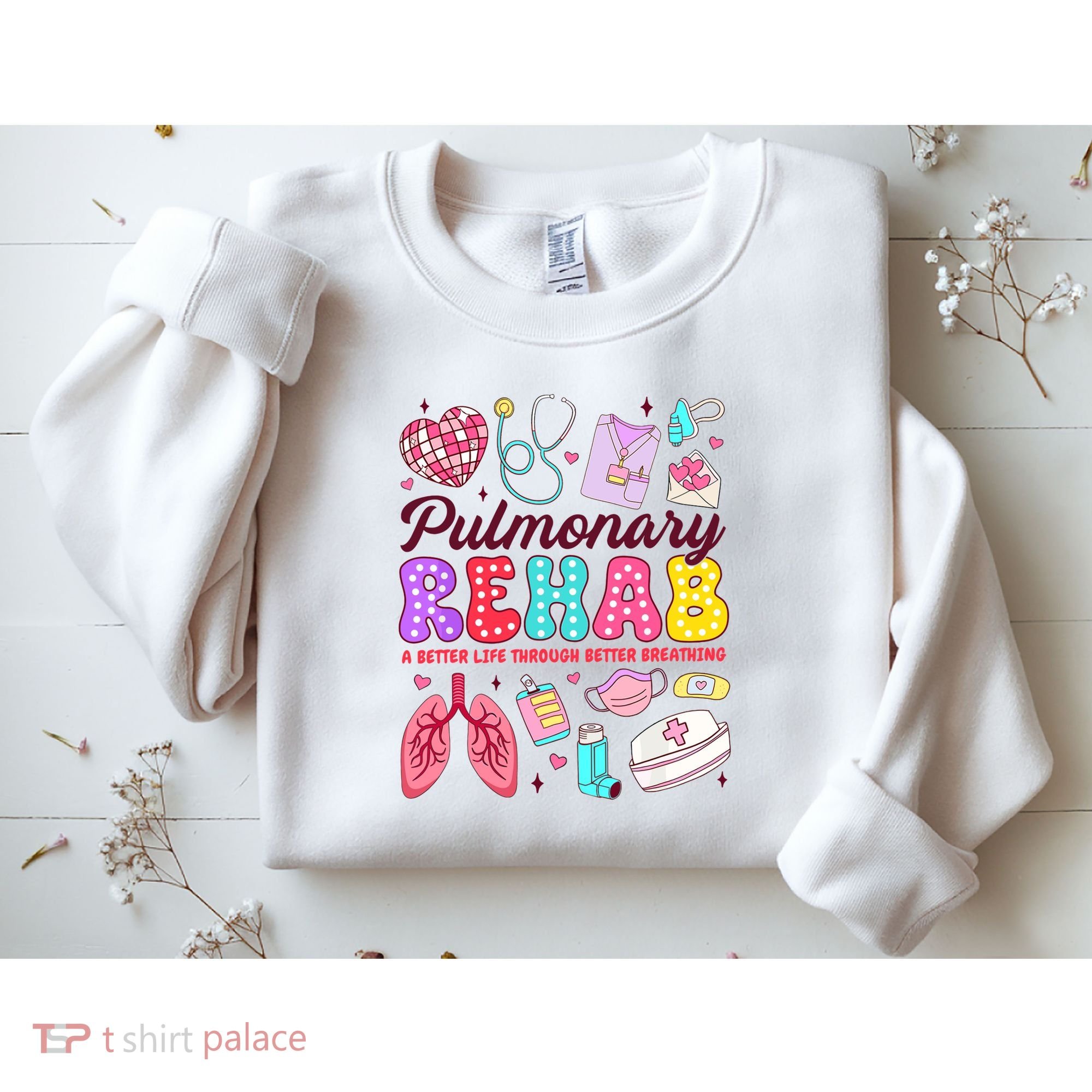 Respiratory Therapist Pulmonary Rehab Rehabilitation Sweatshirt