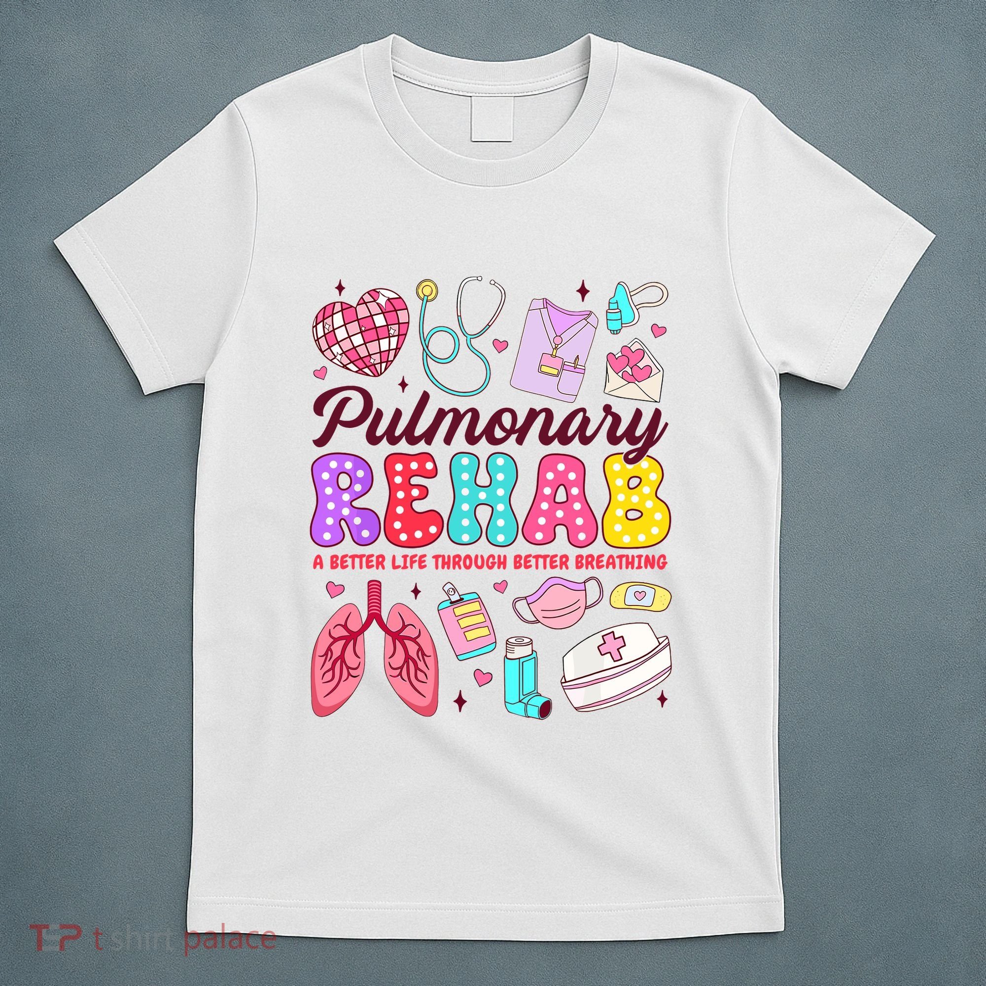 Respiratory Therapist Pulmonary Rehab Rehabilitation T-Shirt