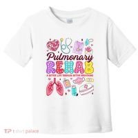 Respiratory Therapist Pulmonary Rehab Rehabilitation Toddler T-Shirt thumb 0