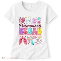 Respiratory Therapist Pulmonary Rehab Rehabilitation Women's T-Shirt thumb 0