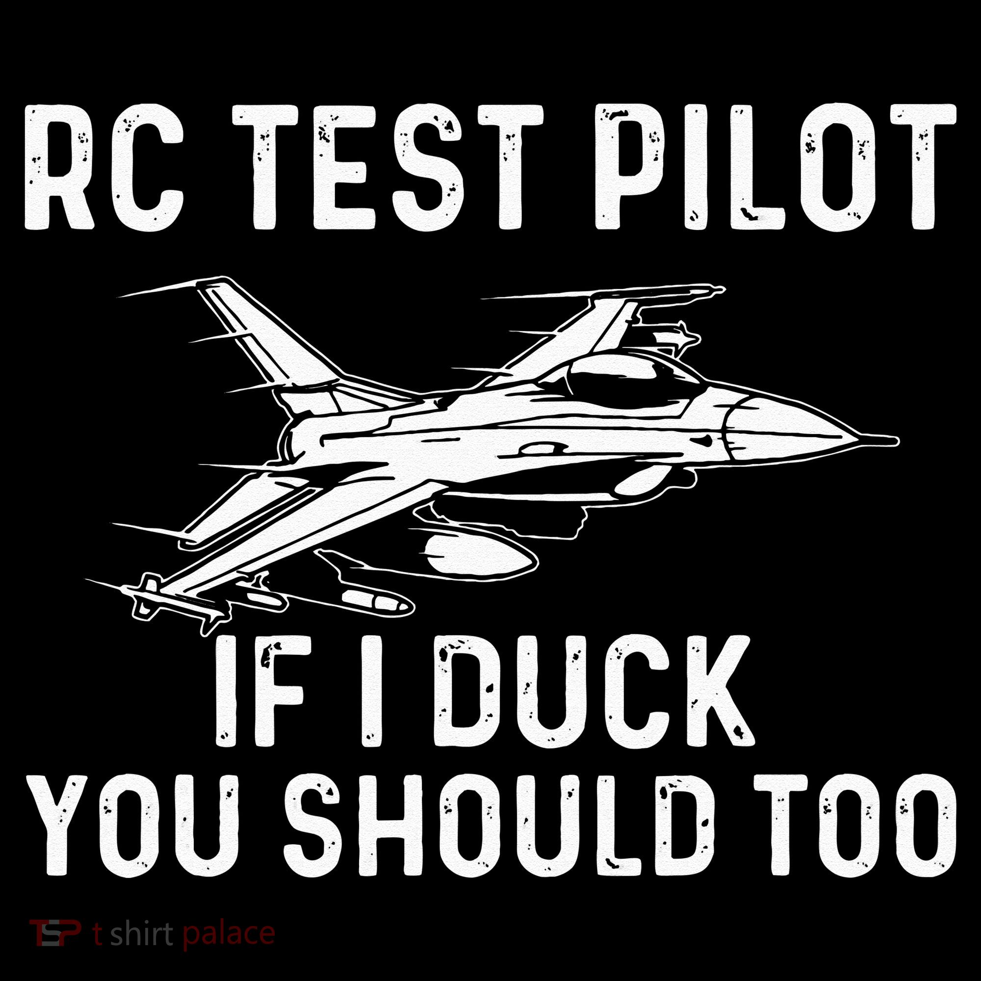 RC Test Pilot If I Duck You Should Too RC Airplane Pilot Long Sleeve Shirt