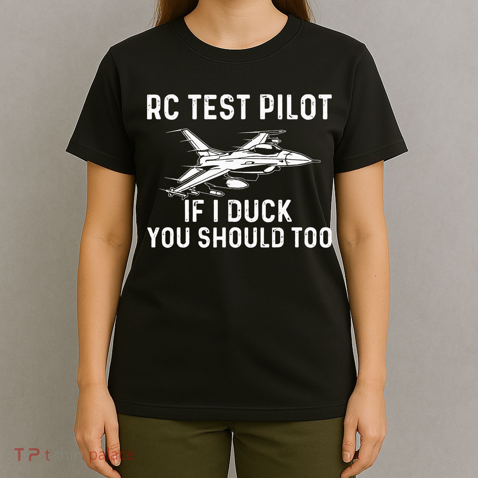 RC Test Pilot If I Duck You Should Too RC Airplane Pilot T-Shirt