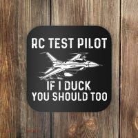 RC Test Pilot If I Duck You Should Too RC Airplane Pilot Coaster thumb 0