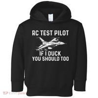 RC Test Pilot If I Duck You Should Too RC Airplane Pilot Toddler Hoodie thumb 0
