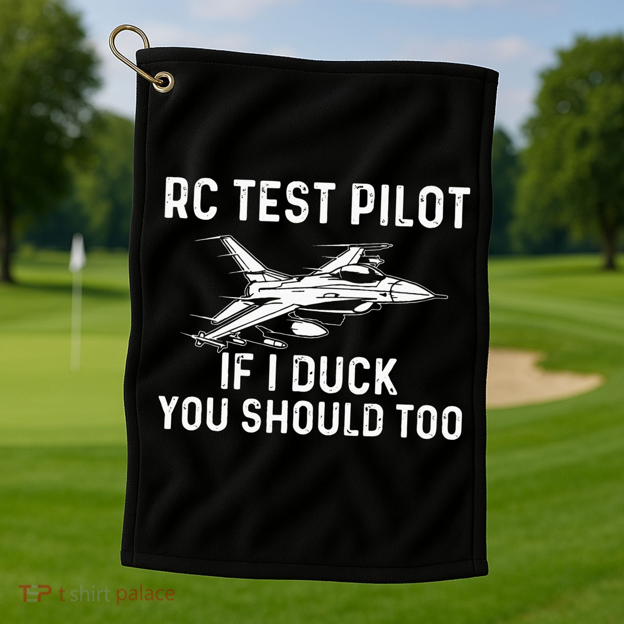 RC Test Pilot If I Duck You Should Too RC Airplane Pilot Golf Towel