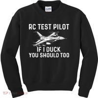 RC Test Pilot If I Duck You Should Too RC Airplane Pilot Kids Sweatshirt thumb 0