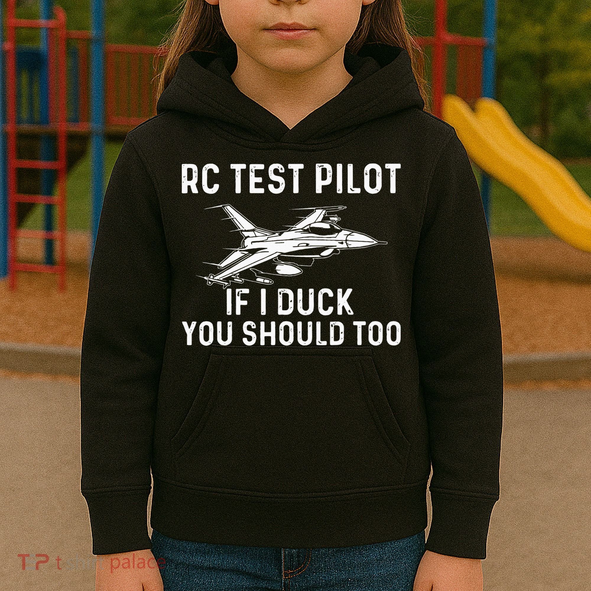RC Test Pilot If I Duck You Should Too RC Airplane Pilot Kids Hoodie