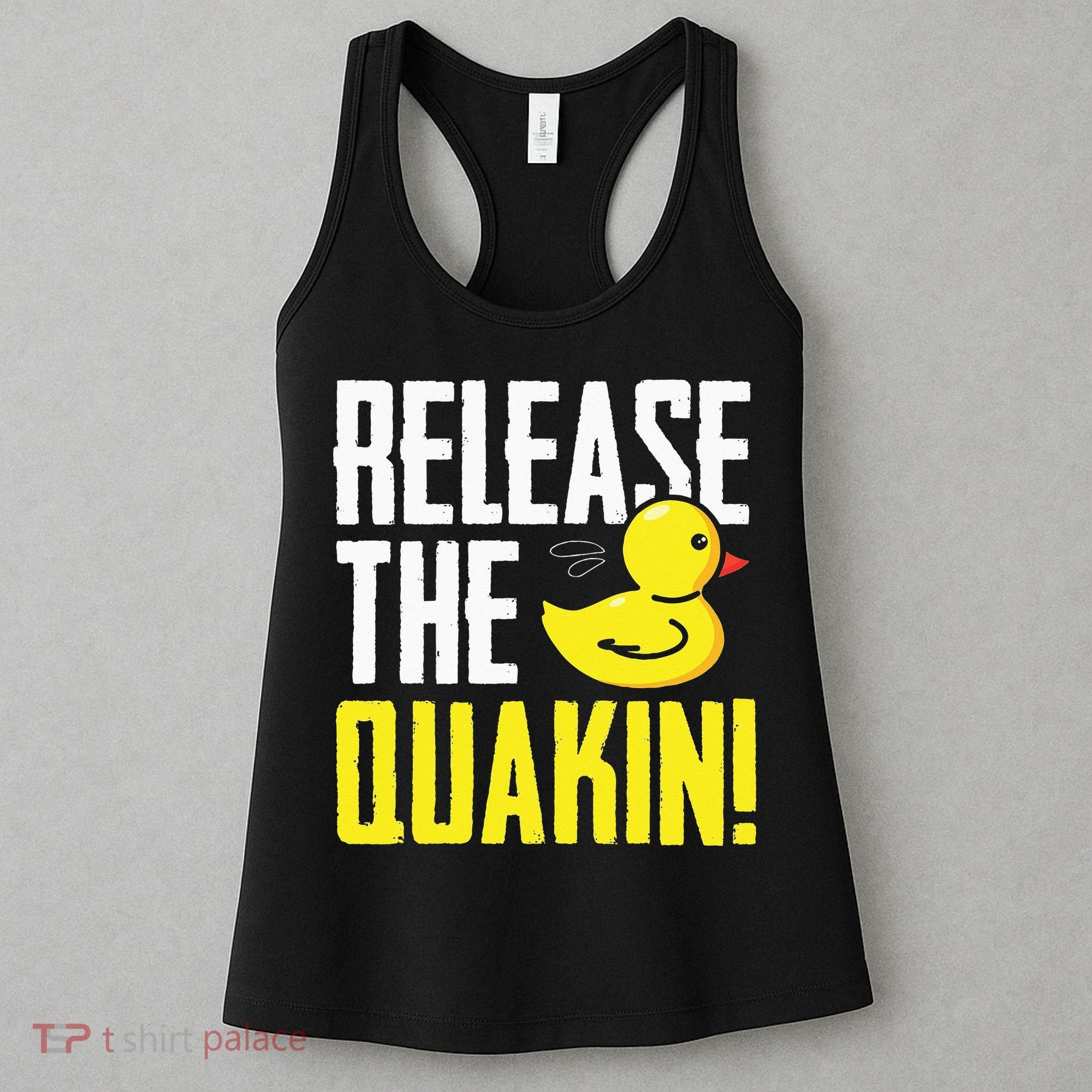 Release The Quackin! Graphic Rubber Duck Funny Women's Tank Top