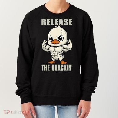 Release The Quackin Duck Gym Weightlifting Bodybuilder Women's Sweatshirt