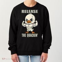 Release The Quackin Duck Gym Weightlifting Bodybuilder Women's Sweatshirt thumb 0