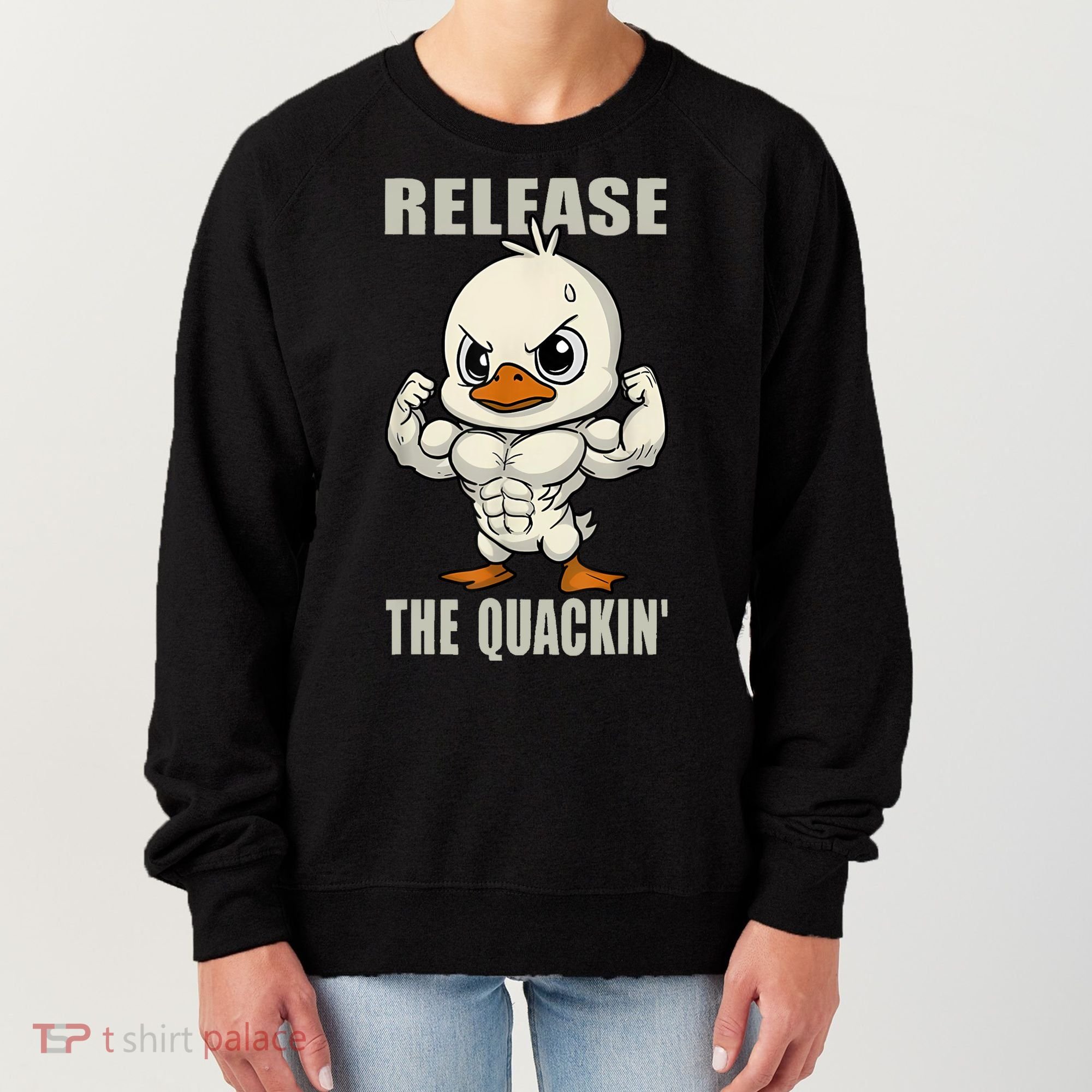 Release The Quackin Duck Gym Weightlifting Bodybuilder Women's Sweatshirt