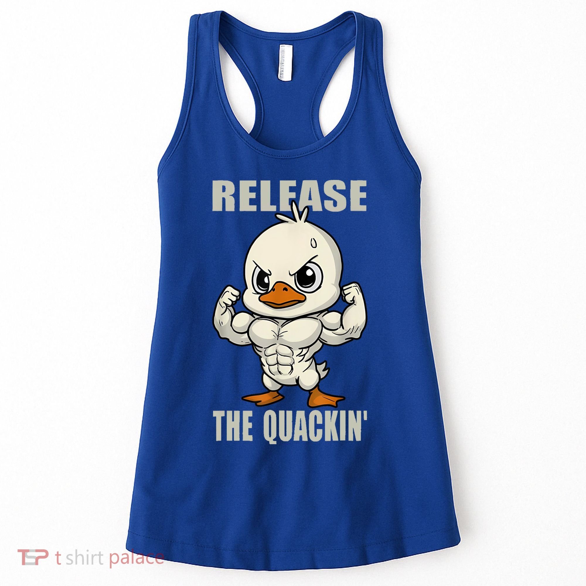 Release The Quackin Duck Gym Weightlifting Bodybuilder Women's Tank Top