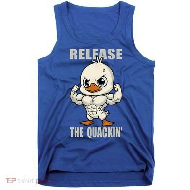 Release The Quackin Duck Gym Weightlifting Bodybuilder Tank Top