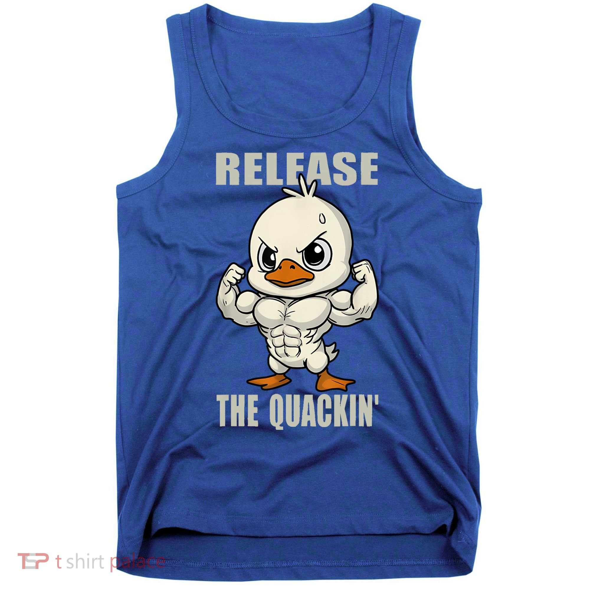 Release The Quackin Duck Gym Weightlifting Bodybuilder Tank Top