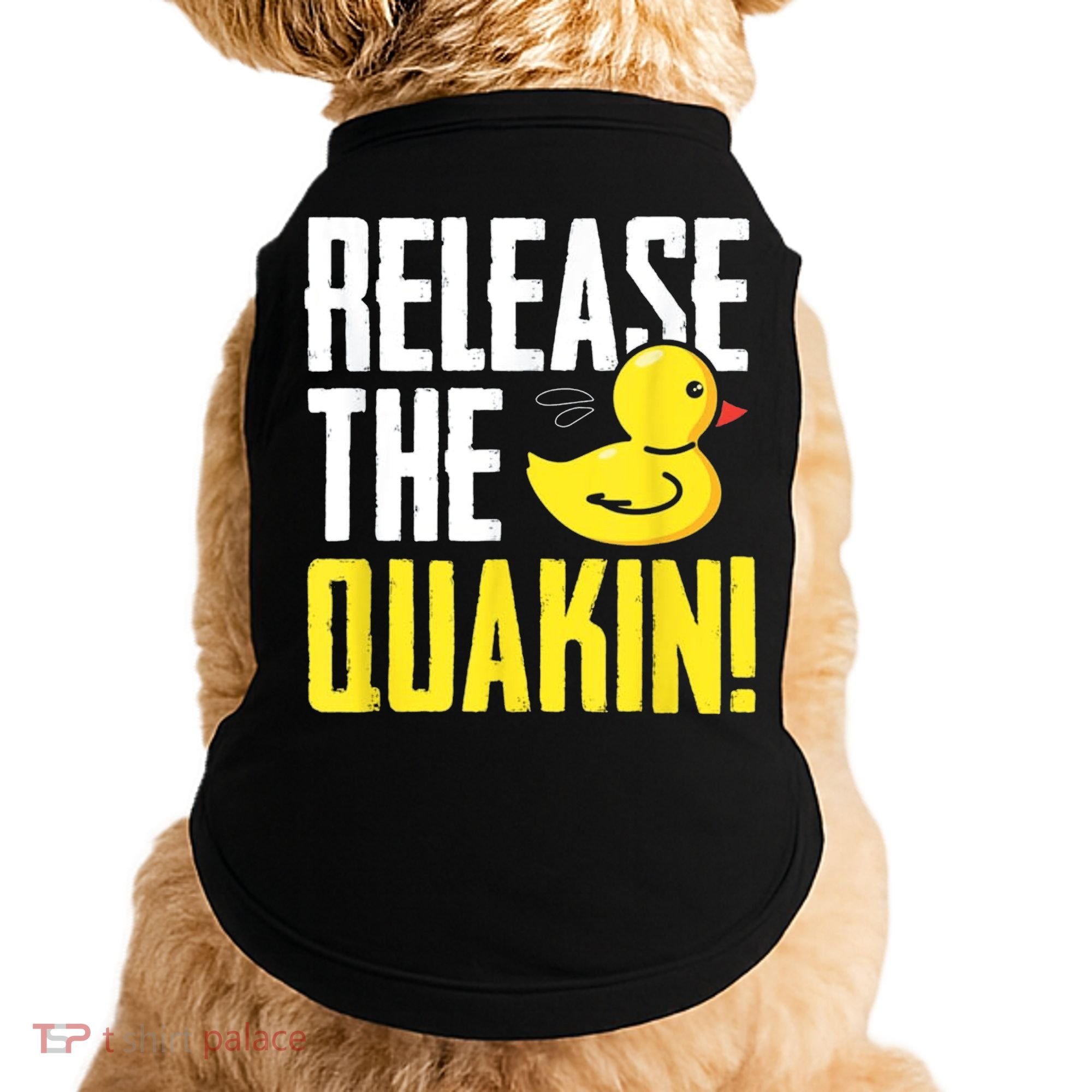 Release The Quackin! Graphic Rubber Duck Doggie Tank